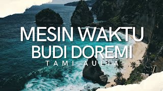 Mesin Waktu - Budi Doremi Cover by Tami Aulia (Lyric)