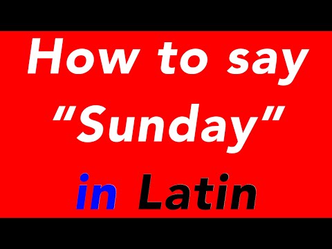 How do you say Sunday in Latin?