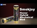 Smokjoy Honor Hybrid Mechanical Mod - 3FVape