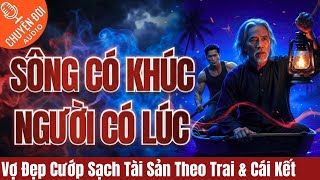 Chuyện Đời, Tập 223: Vợ Đẹp Cướp Sạch Tài Sản Theo Trai & Cái Kết Đắng