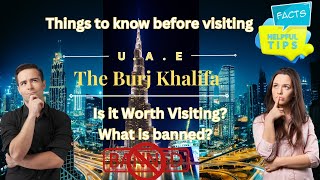 Dubai - The Burj Khalifa Facts and Tips. Watch to know if it is worth visiting this masterpiece!