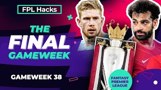 How to approach the final gameweek!? | FPL Hacks GW38