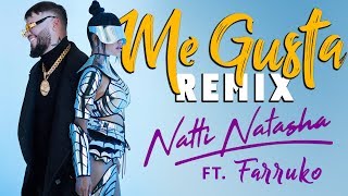 Me Gusta (Remix) - Natti Natasha x Farruko [ ]