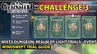 Genshin Impact - How To Complete - Misty Dungeon Realm Of Light Trials - (Windswept Trial) Guide