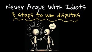 Why Arguing With Some People Never Works