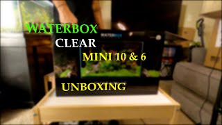 Waterbox Clear Mini 10 \u0026 6 *UNBOXING* | RPScapedTanks