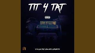 Tit 4 Tat (feat. Aron White \u0026 Alphabettik)