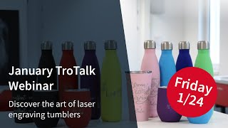 All Things Tumblers TroTalk Webinar