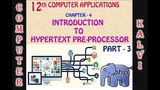 12TH CA- CH-4-INTRODUCTION TO PHP- PART 3