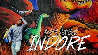 Exploring Indore | Part - 1