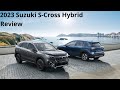 2023 Suzuki S-Cross Hybrid - Review