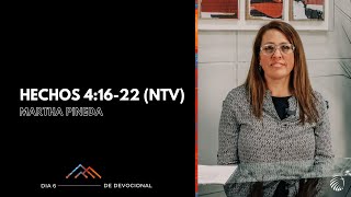 Día 6 | Martha Pineda | Hechos 4:16-22 | Devocional de Ayuno