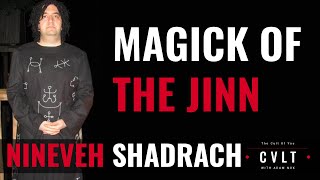 Nineveh Shadrach - The Magick of the Jinn