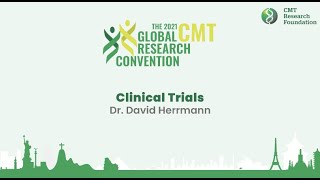 Preparing for Clinical Trials in CMT  - Dr. David Herrmann, University of Rochester