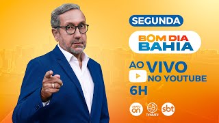 BOM DIA BAHIA | AO VIVO | TV ARATU |  SEGUNDA--FEIRA |10/02/25 | Bahia