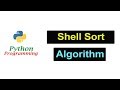 Shell Sort Algorithm in Python Programming | Beginners Tutorials