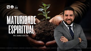 MATURIDADE ESPIRITUAL | Pr. Jairo Souza - 16.11.24