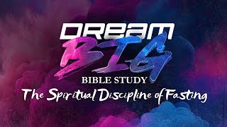 01-15-28 FBCSH Weekly Bible Study - The Spiritual Discipline of Fasting