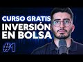 Cómo Invertir en la Bolsa de Valores DESDE 0 (Curso Completo para Principiantes) #1