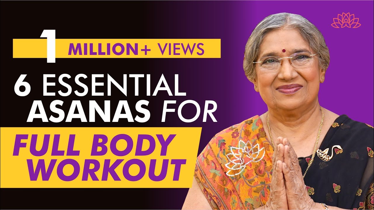 Six Essentials Asanas For Full Body Workout Dr Hansaji Yogendra
