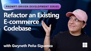 Refactor an Existing Codebase using Prompt Driven Development