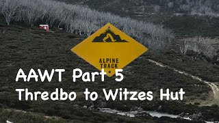 AAWT Part 5 Thredbo to Witzes Hut