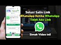 Solusi Salin Link Whatsapp Ketika WhatsApp Tidak Ada Link