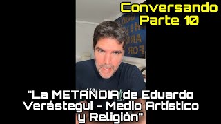 CONVERSANDO con Eduardo Verástegui | 🔴PARTE 10