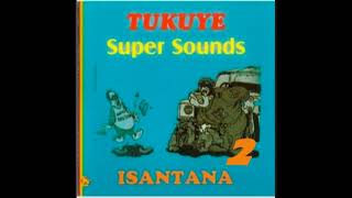 Tukuye Super Sounds - Zodwa (Isantana 2)