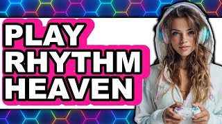 How to Play Rhythm Heaven - Easy Guide
