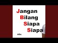 Jangan Bilang Siapa Siapa