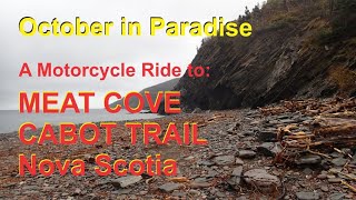 MEAT COVE and the CABOT TRAIL: An October ride in Paradise