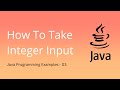 How To Take Integer Input in Java - 03 | Java Programming Examples