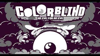 Colorblind - An Eye For An Eye Level 1 - 6 Vitreous Woods Gameplay