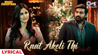Raat Akeli Thi Lyrical |Merry Christmas,Katrina Kaif, Vijay Sethupathi, Pritam,