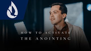 How to Activate the Anointing