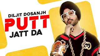 Putt Jatt Da (OfficialVideo ) | Diljit Dosanjh | Ikka I Kaater I Latest Songs 2018 | Lyra k Music