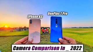 IPhone XS Vs OnePlus 7 Pro Camera Test In 2022 !