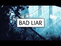Imagine Dragons ‒ Bad Liar (Lyrics / Lyric Video)