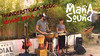 MANA SOUND - THUNDERSTRUCK (ACDC reggae cover)