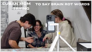 CUBAN MOM ATTEMPTING BRAIN ROT WORDS .part#1 /vlog#1117