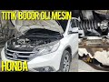 cara mengatasi rembesan oli mesin, ada beberapa titik kebocoran oli mobil Honda #adieceper