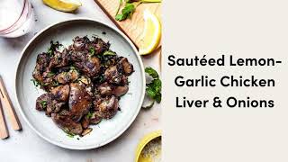 Sautéed Lemon Garlic Chicken Liver \u0026 Onions