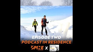 MONTANE WINTER SPINE 2025 | Podcast Ep2 - Full Spine Preview