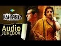 Kahaani 2 - Durga Rani Singh | Vidya Balan | Arjun Rampal | Music by Clinton Cerejo | Audio Jukebox