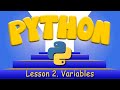 Python Programming 2. Variables