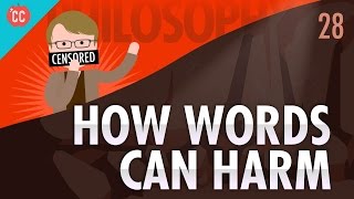 How Words Can Harm: Crash Course Philosophy #28