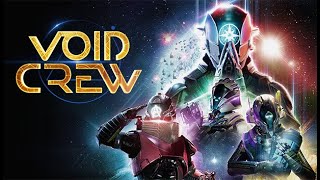 【EN|ES】Void Crew 1.0 !!