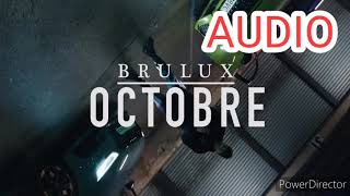 BRULUX - OCTOBRE - AUDIO