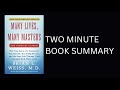 MANY LIVES, MANY MASTERS by Brian L. Weiss, MD Book Summary